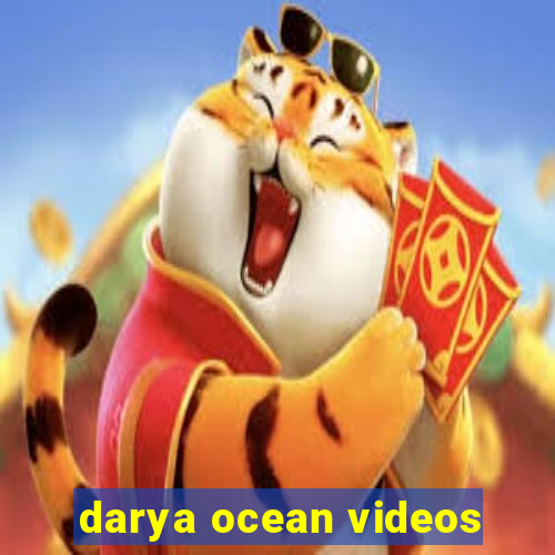 darya ocean videos